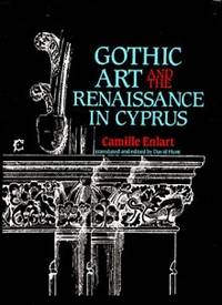 Gothic Art and the Renaissance in Cyprus by Camille Enlart
- Hardcover
- 1987
- from DEMETRIUS SIATRAS (SKU: S7878)