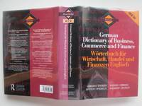 image of Routledge German dictionary of business, commerce and finance: German-English. Worterbuch fur wirtschaft, handel und finanzen Englisch: Deutsch-Englisch