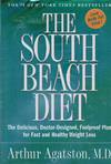 The South Beach Diet The Delicious, Doctor-Designed, Foolproof Plan for Fast and Healthy Weight Loss