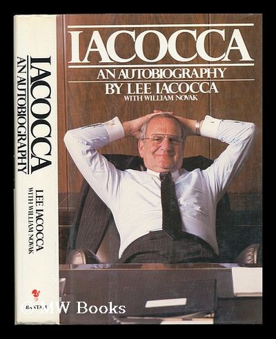 Iacocca : an Autobiography / Lee Iacocca with William Novak by Lee A Iacocca  - First Edition, early reprint - 1984 - from MW Books Ltd. (SKU: 76999)