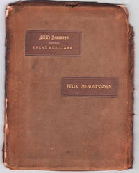 image of Little Journeys to the Homes of Great Musicians: Mendelssohn