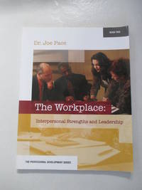Professional Development Series Book 2 The Workplace: Interpersonal Strengths and Leadership