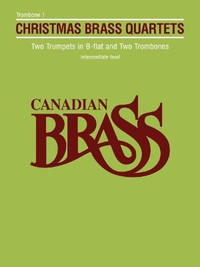 Canadian Brass Christmas Quartets: Trombone 1 Part