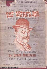 Eye Opener Bob by Grant MacEwan - 1957