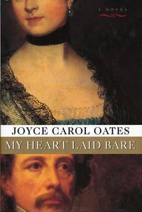 My Heart Laid Bare by Oates, Joyce Carol - 1998