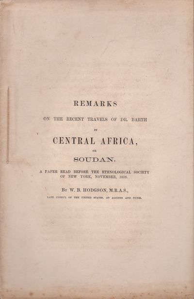 Remarks on the Recent Travels of Dr. Barth in Central Africa, or Sudan