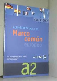 Marco Comun Europeo De Referencia Para Las Lenguas: Solucionario A2 by MÂª Antonieta AndiÃ³n Herrero, Mercedes Fontecha LÃ³pez, Javier Fruns GimÃ©nez et MÂª Antonieta AndiÃ³n Herrero - 2005