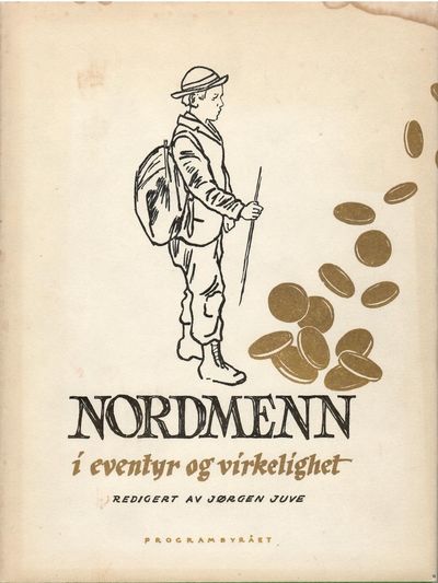 Nordmenn i eventyr og virkelighet. Medarbeidere:…