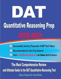 DAT Quantitative Reasoning Prep 2020-2021: The Most Comprehensive Review and Ultimate Guide to...
