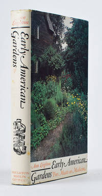Early American Gardens. For Meate or Medicine. With 84 Illustrations of the Period