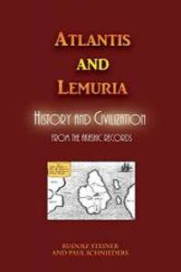 Atlantis and Lemuria: History and Civilization by Rudolf Steiner - 2017-06-16