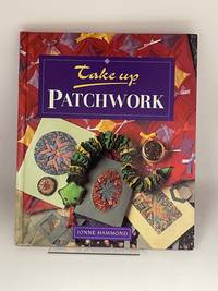 Take Up Patchwork (Take Up Series)