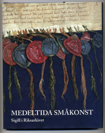 Medeltida småkonst. Sigill i Riksarkivet.