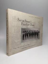 SET IN STONE, FIXED IN GLASS: The Mormons, the West, and Their Photographers