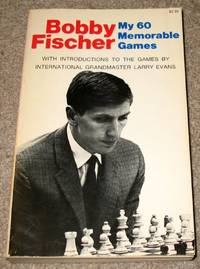 My 60 Memorable Games by Fischer, Bobby