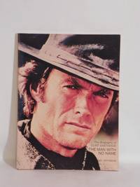 The Man with no name - The Biography of Clint Eastwood by Iain Johnstone - 1981