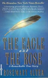 The Eagle and the Rose : A Remarkable True Story