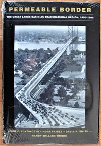image of Permeable Border: The Great Lakes Basin as Transnational Region, 1650-1990