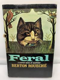 FERAL by Roueche, Berton - 1974