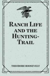 image of Ranch Life and the Hunting-Trail