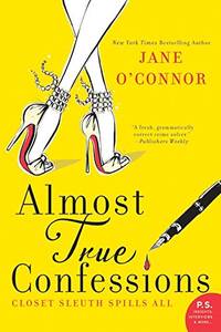 Almost True Confessions: Closet Sleuth Spills All: 2