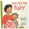 Pecan Pie Baby