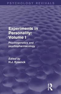 Experiments in Personality: Volume 1: Psychogenetics and Psychopharmacology