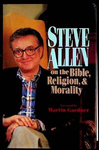Steve Allen on the Bible, Religion, and Morality