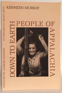 Down to Earth People of Appalachia. by Murray, Kenneth - 1981