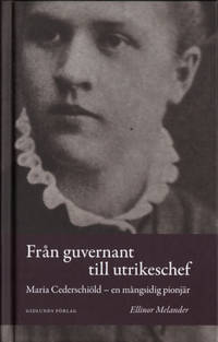 FRÅN GUVERNANT TILL UTRIKESCHEF. Maria…