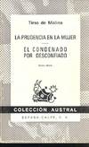 La Prudencia en La Mujer ; El Condenado por Desconfiado.