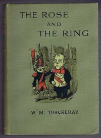 cover of The Rose and the Ring or The History of Prince Giglio and Prince Bulbo, A Fire-Side Pantomime for Great and Small Children