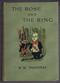 The Rose and the Ring or The History of Prince Giglio and Prince Bulbo, A Fire-Side Pantomime for...