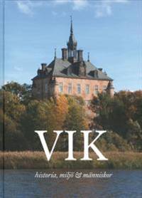 Vik. Historia, miljö & människor.