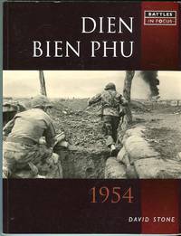 Dien Bien Phu 1954 (Battles in Focus Series) by David Stone - Paperback - 1st printing - 2004 - from Barbarossa Books Ltd. (SKU: 69117)