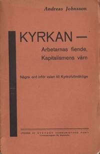 Kyrkan - Arbetarnas fiende, Kapitalismens värn.…