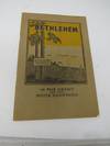 Bethlehem, New Hampshire in the Heart of the White Mountains. A Booklet describing the Beauties and Attractions of Bethlehem and Published by the Board of Trade
