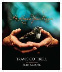 He Knows Your Name : Surprised by God When You Least Expect It