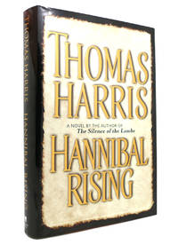 HANNIBAL RISING by Thomas Harris - 2006