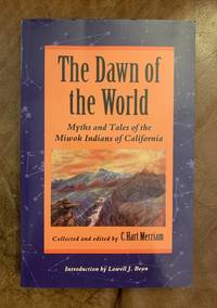 cover of The Dawn of the World: Myths and Tales of the Miwok Indians of California