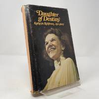 Daughter of Destiny: Kathryn Kuhlman...Her Story