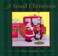 A Small Christmas by Wong Herbert Yee - 2004