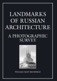 Landmarks of Russian Architecture: A Photographic Survey Documenting the Image Series Vol. 5