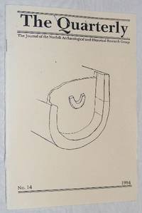 The Quarterly No.14, June 1994: The Journal of the Norfolk Archaeological and Historical Research...