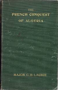 [MILITARY] THE FRENCH CONQUEST OF ALGERIA