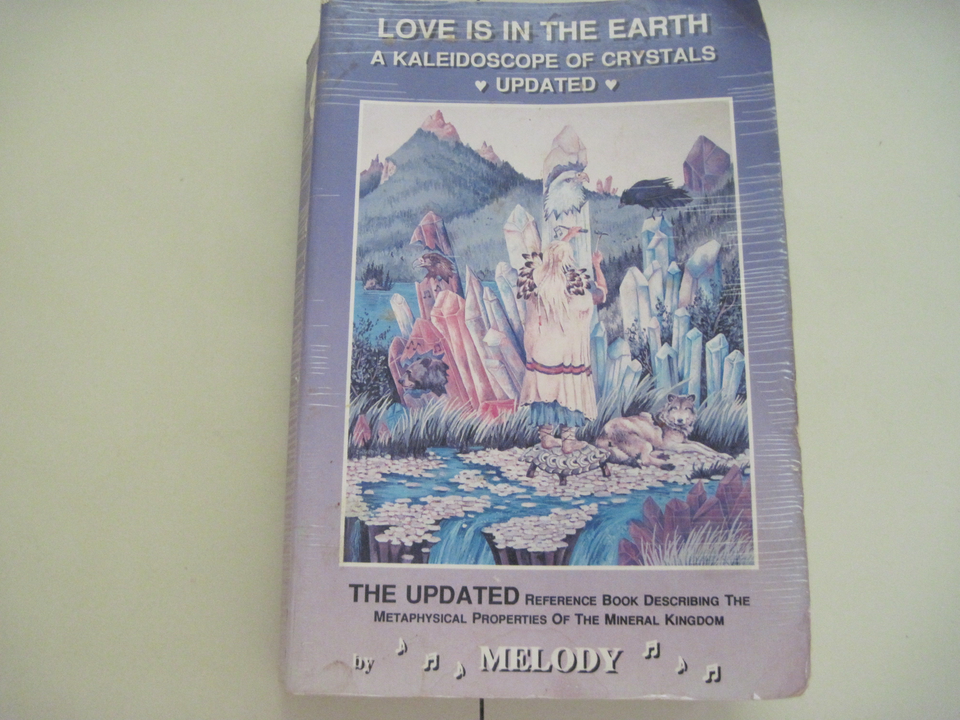 Love Is In The Earth: A Kaleidoscope of Crystals, Updated by
