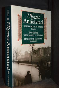 Ulysses Annotated; Notes for James Joyce&#039;s Ulysses (Based on the work of James Joyce--Ulysses.) by Gifford, Don  (With Robert J. Seidman.) (Based on the work of James Joyce: Ulysses.)