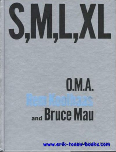 e*i様 S,M,L,XL O.M.A. Rem Koolhaas Bruce S, M, L, XL, O.M.A. - Rem Koolhaas and Bruce Mau by O M a; Rem