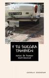 Y tu suegra tambiÃ©n ...: notas de humor matrimonial (Spanish Edition) by Gerald Goodrum - 2012-03-01