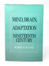 Mind, Brain and Adaptation in the Nineteenth Century: Cerebral Localization and Its Biological Context from Gall to Ferrier